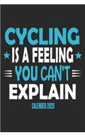 Cycling Is A Feeling You Can't Explain Calender 2020