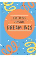 Gratitude Journal Dream Big