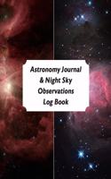 Astronomy Journal & Night Sky Observations Log Book