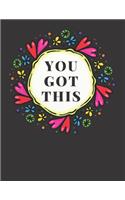 You Got This