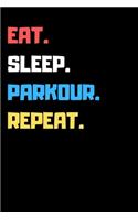 Eat Sleep Parkour Repeat