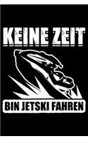 Keine Zeit Bin Jetski Fahren: Jahreskalender für das Jahr 2020 Din-A5 Format Jahresplaner