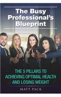 The Busy Professional's Blueprint