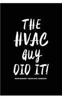 The HVAC Guy did it, Refrigerant Tracking Log Book