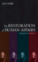 The Restoration of Human Affairs