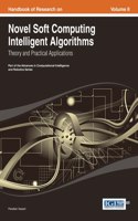 Handbook of Research on Novel Soft Computing Intelligent Algorithms