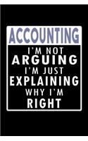 Accountant: I'm Not Arguing, I'm Just Explaining why I'm Right: Food Journal - Track your Meals - Eat clean and fit - Breakfast Lunch Diner Snacks - Time Items 