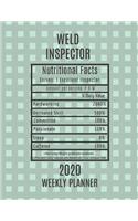 Weld Inspector Weekly Planner 2020 - Nutritional Facts
