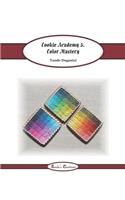 Cookie Academy 5. - Color Mastery
