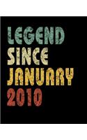 Legend Since January 2010: Retro Birthday Gift Notebook With Lined College Ruled Paper. Funny Quote Sayings Back To School 7.5 x 9.25 Notepad Journal For Taking Notes For Boys