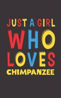 Just A Girl Who Loves Chimpanzee