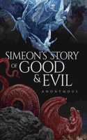 Simeon's Story Of Good And Evil