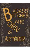 Badass Bitches Are Born In October