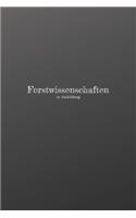 Forstwissenschaften in Ausbildung: 120 leere linierte Seiten in A5 Softcover - Perfekt als Notizbuch oder Journal für alle Studenten, Auszubildende und Lehrenden - Ideal für Aufzeichn