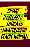 Smart Intelligent Educated Unapologetic Black Woman: 6x9 120 BLANK LINED SHEETS MATTE COVER BLACK FEMALE EMPOWERMENT BLACK EXCELLENCE JOURNAL (NOTEBOOK DIARY)