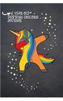 6 Year Old Dabbing Unicorn Journal: Best Sketchbook For 6 Year boys & Girls - Cute Unicorn Journal Notebook for perfect Drawing, sketching & Crayon Coloring A Large Journal With Blank 