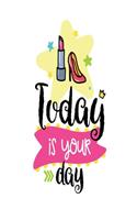Today is Your Day: Smile Design pocket Notebook Journal Composition Book and Diary for Girls and Boys - cute Unique Gift Idea Sketchbook for your Partner Lover Wife Hu