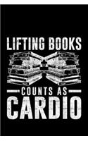 Lifting Books Counts As Cardio: Lined A5 Notebook for Book Journal