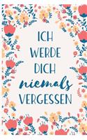 Ich werde dich niemals vergessen
