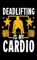 Deadlifting Is My Cardio