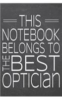 This Notebook Belongs To The Best Optician