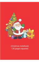 christmas notebook 120 pages squared: christmas Santa Claus notebook squared christmas diary christmas booklet christmas recipe book Santa Claus notebook christmas journal 120 squared pa