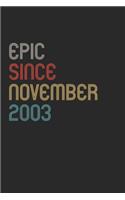 Epic Since 2003 November Notebook Birthday Gift: Lined Notebook / Journal Gift, 120 Pages, 6x9, Soft Cover, Matte Finish