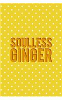 Soulless Ginger
