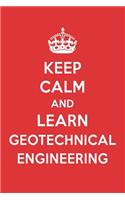 Keep Calm and Learn Geotechnical Engineering: Geotechnical Engineering Designer Notebook