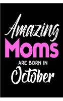 Amazing Moms Are Born In October