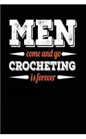 Men Come and Go Crocheting Is Forever: Blank Lined Notebook Journal