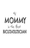 My Mommy Is The Best Biostatistician