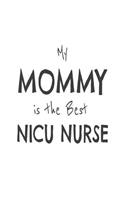 My Mommy Is The Best NICU Nurse