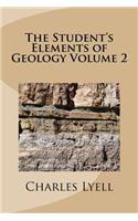 The Student's Elements of Geology Volume 2