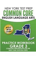 NEW YORK TEST PREP Common Core English Language Arts Practice Workbook Grade 3: Practice for the New York State ELA Tests