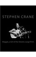 Maggie, a Girl of the Streets: Large Print