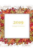 2019 Weekly Planner: A Unique 2019 Calendar and Organizer from January 2019 Through December 2019