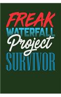 Freak Waterfall Project Survivor: Dark Green, Blue & Red Design, Blank College Ruled Line Paper Journal Notebook for Project Managers and Their Families. (Agile and Scrum 6 x 9 inch 
