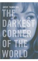 The Darkest Corner of the World