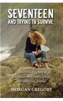 Seventeen and Trying to Survive
