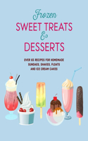 Frozen Sweet Treats & Desserts