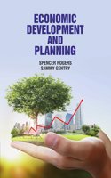 Economic Development and Planning by Spencer Rogers & Sammy Gentry