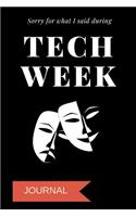 Sorry for What I Said During Tech Week Journal