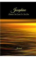 Josephine Believed She Could So She Did: Journal: Inspirational Personalized Name Journal, Diary, Notebook to Write in