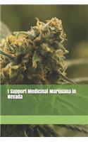 I Support Medicinal Marijuana in Nevada: Blank Lined Journal for Legalization Advocates of Marijuana, Hemp, and Cannabis