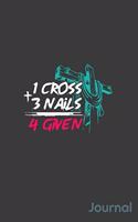 1 Cross + 3 Nails 4 Given Journal