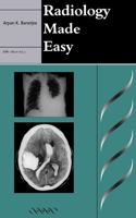 Radiology Made Easy
