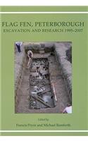 Flag Fen, Peterborough: Excavation and Research 1995-2007