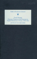 Devil Theatre: Demonic Possession and Exorcism in English Renaissance Drama, 1558-1642: (Studies in Renaissance Literature)