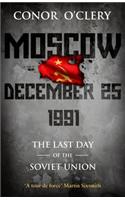 Moscow, December 25, 1991: The Last Day Of The Soviet Union(English)